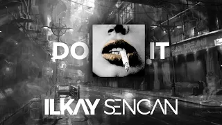 Ilkay Sencan - Do It (Official Audio)