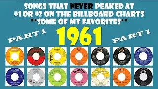 1961 Part 1 - 14 songs that never made #1 or #2 - some of my favorites