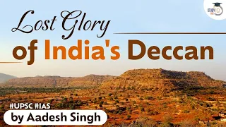 The Lost Glory of India's Deccan Region | Indian History | General Studies | UPSC