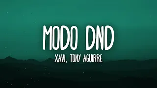 Xavi, Tony Aguirre - Modo DND (Letra/Lyrics)