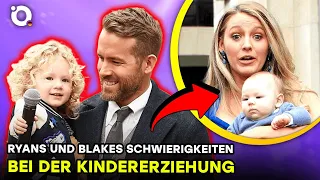 Ryan Reynolds und Blake Livelys Schwierigkeiten bei der Kindererziehung