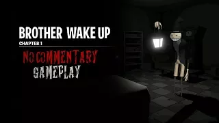 BROTHER WAKE UP - Item Hunting Horror Game - Chapter 1 Gameplay