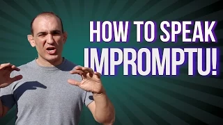Impromptu Speaking Techniques : How to speak without any preparation! (3 Keys)