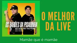 Mamãe que é mamãe - O melhor da live | Os Barões da Pisadinha