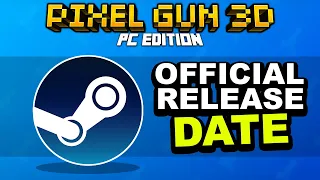 Official Release Date for Pixel Gun 3D PC Steam Version Confirmed!