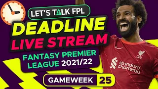 FPL DEADLINE STREAM DOUBLE GAMEWEEK 25 | Fantasy Premier League Tips 2021/22