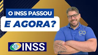 O INSS passou e agora?