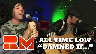 All Time Low - "Damned if I Do Ya" Acoustic (RMTV Official)