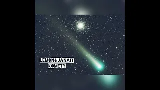 Nová píseň komety od Lemon&Janait