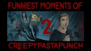 Funniest Moments of CreepyPastaPunch 2