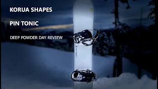 Korua Shapes Pin Tonic Snowboard Test
