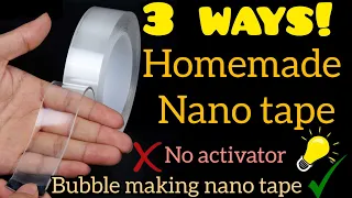 3 ways😱How to make Nano Tape at home. How to make bubble making nano tape. Homemade Nano Tape #viral
