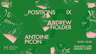 _positions IX: Antoine Picon and Andrew Holder