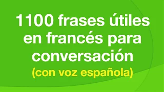 1100 frases útiles en francés para conversación (con voz española)