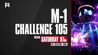 M-1 Challenge 105 & M-1 Selection 37 LIVE Sat., Oct. 19 at 7 a.m. ET on Fight Network