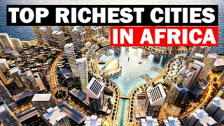 TOP RICHEST CITIES IN AFRICA #africa #african #africacities