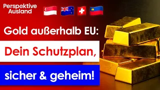 Offshore-Goldlagerung im Nicht-EU Ausland: So entkommst Du der EU-Kontrolle!