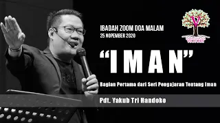 IMAN Part 1 (MEMBEDAKAN IMAN YANG BENAR & YANG SALAH)- Ps. Yakub Tri Handoko - Doa Malam 25 Nop 2020