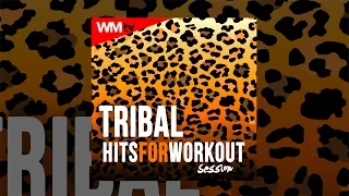 Hot Workout // Tribal Hits For Workout Session (135 Bpm / 32 Count) // WMTV