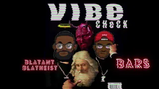 BLATANT BLATHEIST - Vibe Check feat. Black Atheist Rants