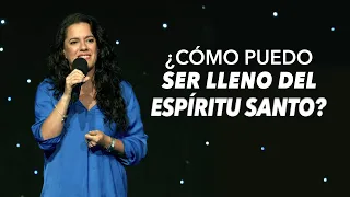 ¿Cómo Puedo Ser Lleno Del Espíritu Santo? - Pastora Ana Olondo