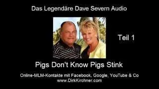 "Pigs Don't Know Pigs Stink" - Dave Severn, Amway Part 1