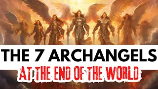 Getting to Know the 7 Archangels and Their Roles at the End of the World