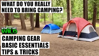 WHAT DO YOU REALLY NEED TO BRING CAMPING? CAMPING GEAR BASIC ESSENTIALS - TIPS & TRICKS