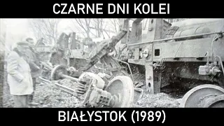 CZARNE DNI KOLEI #5 - Chlor na Podlasiu. Katastrofa kolejowa w Białymstoku (1989)