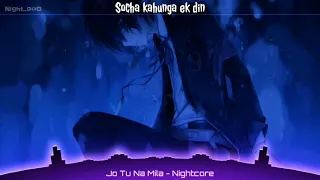 { Nightcore } ~ Jo Tu Na Mila ( Lyrics )