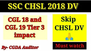 SSC CHSL 2018 DV | Skip DV | CHSL 2018| CGL 18 | CGL 19 | impact