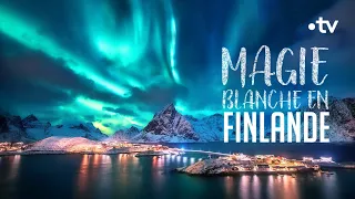 Magie blanche en Finlande - Échappées belles