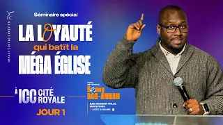 SÉMINAIRE SPÉCIAL - JOUR 1 - LA LOYAUTÉ QUI BÂTIT LA MÉGA ÉGLISE - Rév. Benny DAG-ANNAN