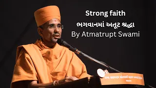 Strong faith BAPS Katha Atmatrupt swami 2023