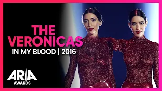 The Veronicas: In My Blood | 2016 ARIA Awards