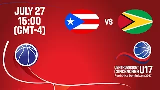 Puerto Rico vs Guyana - Full Game - Centrobasket U17 Championship