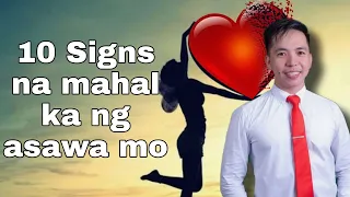 10 SIGNS NA MAHAL KA NG ASAWA MO| PAANO MO MALALAMAN NA MAHAL KA NG PARTNER MO