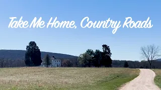 Take Me Home, Country Roads - John Denver (My Blue Ridge Journey)