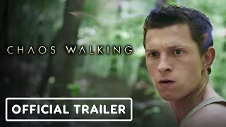 Chaos Walking - Exclusive Official Trailer (2021) Tom Holland, Daisy Ridley, Mads Mikkelsen