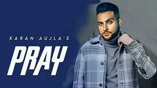 Jatt Suta Peya Reh Jawe Rakane Ni Vairy Mere Sukhan Sukhde | Pray | Karan Aujla | New Punjabi Song