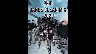 PHID - DANCE CLEAN MIX  2023