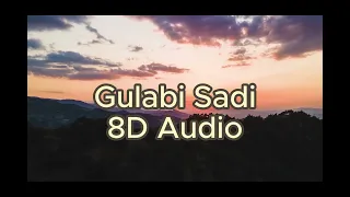 Gulabi Sadi 8d song #gulabisadi