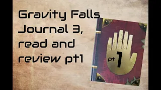 Gravity Falls Journal 3 - read and review pt 1