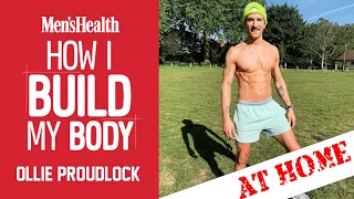 Made in Chelsea's Ollie Proudlock’s ‘AT HOME’ Bodyweight Workout | HIBMB | Men’s Health UK