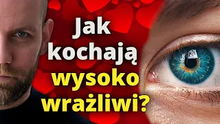 WYSOKA WRAŻLIWOŚĆ (WWO) w miłości - jak działa?