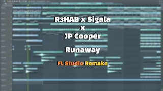 R3HAB x Sigala x JP Cooper - Runaway (FL stduio Remake)