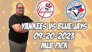 New York Yankees vs Toronto Blue Jays 9/20/23 MLB Free Pick Free MLB Betting Tips