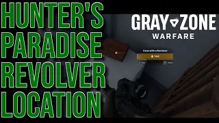 Hunter's Paradise Revolver Location - Gray Zone Warfare