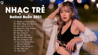 Ballad Nhẹ Nhàng 2021 | Người Lạ Thoáng Qua,  Nhắn Rằng Anh Nhớ Em | Nhạc Trẻ Ballad Buồn Hay Nhất