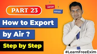 How to Export by Air..?? | Details of the process of exporting goods by Air | by Paresh Solanki